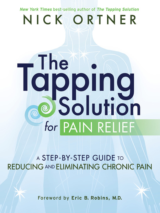 Title details for The Tapping Solution for Pain Relief by Nick Ortner - Wait list